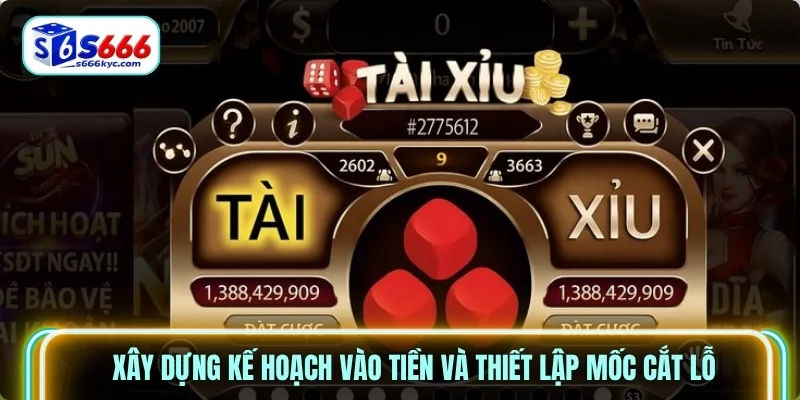 Xây dựng kế hoạch vào tiền và thiết lập mốc cắt lỗ Xây dựng kế hoạch vào tiền và thiết lập mốc cắt lỗ